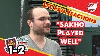 "Sakho Played Really Well" | West Ham 1-2 Liverpool | LFC FAN REACTIONS