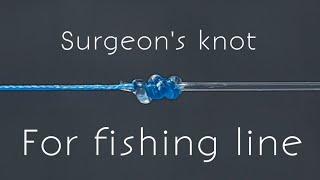 Surgeon'S knot for fishing || Braided To fluorocarbon