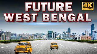 FUTURE of West Bengal | Upcoming GameChanger Mega Projects in West Bengal | West Bengal Development