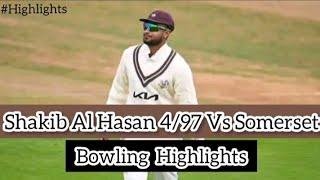 Shakib Al Hasan 4/97 Vs Somerset Full Bowling Highlights | Surrey Vs Somerset County 2024