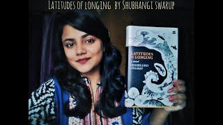 Latitudes of longing by Shubhangi Swarup will grace up your bookshelf!