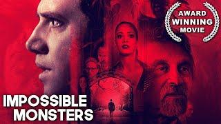 Impossible Monsters | AWARD WINNING | Thriller | Free Full Movie