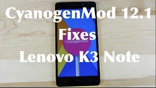 CyanogenMod 12.1 Fixes The Lenovo K3 Note! How To Install