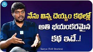 Surya (Tell Stories) About Real Horror Story | Surya Latest Interview | iDream Media