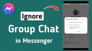 How To Ignore Group Chat In Messenger 2024 | Ignore Messenger Group Chat | Messenger Group Ignore