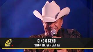 Gino & Geno - Pinga Na Garganta - Ao Vivo