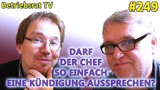 Darf der Chef so einfach kündigen? - Betriebsrat TV (Folge 249)