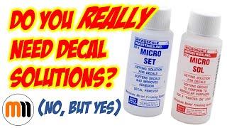 Do you need Decal Solutions, and which ones - Micro Set, Micro Sol, Pledge or DIY?