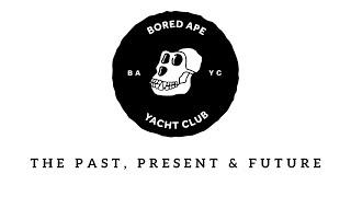The Story of The Bored Ape Yacht Club (BAYC)