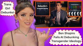 Trans Woman Debunks Ben Shapiro Debunking Transgender Ideology