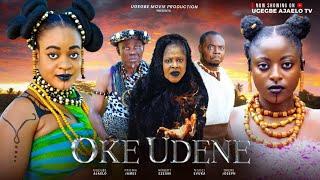 OKE UDENE -  UGEGBE AJAELO,PRISMA JAMES,NGOZI EVUKA 2024 latest movie