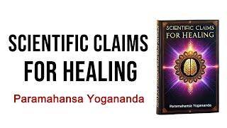 Scientific Claims for Healing: The Healing Power of Affirmations - AUDIOBOOK