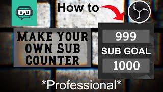 How to make a professional Live Sub Counter with streamlabs/ OBS | How to YT #1