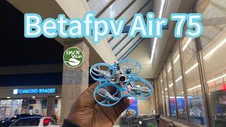 Betafpv Air 75 first flight and review