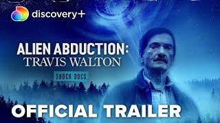 Alien Abduction: Travis Walton | Official Trailer | discovery+