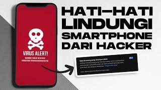 Cara melindungi hp dari penyadapan hacker tanpa aplikasi | TUTORIAL