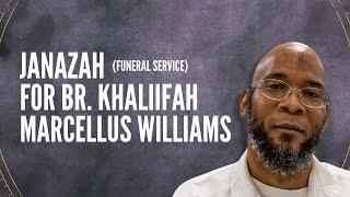 Janazah (Funeral Service) for Br. Khaliifah Marcellus Williams