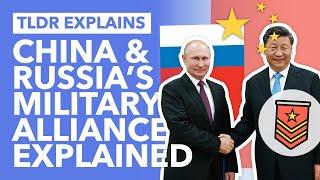 China & Russia's New Military Alliance Explained - TLDR News