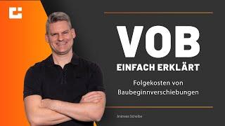 VOB einfach erklärt: Folgekosten, die auf den AG bei einer Bauzeitverschiebung zukommen.