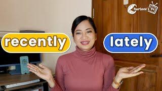 Recently vs. Lately | Charlene's TV