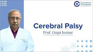 Cerebral Palsy by Prof.Dr. Gopa kumar @ConceptualOrthopedics