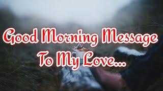 Good Morning Message To My Love | Good Morning My wife 