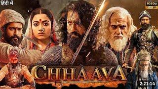 Chhava Full movie in Hindi. Vicky kaushal | Rashmika mandhana | Akshay Khanna | Fll HD 4K