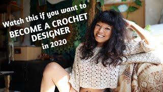 BECOMING A CROCHET DESIGNER in 2020