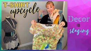 UPCYCLING T SHIRTS for inexpensive decor to stage my home for sale