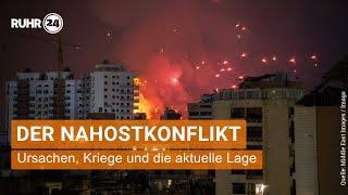 Der Nahostkonflikt im Überblick: Ursachen, Kriege und die aktuelle Lage