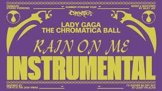 Lady Gaga - Rain On Me (Chromatica Ball Tour - Instrumental Studio Version)