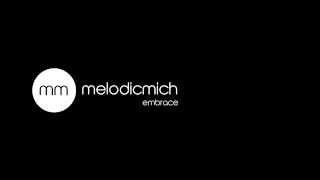 Melodic Mich - Embrace