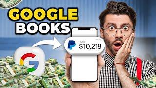 Earn $960 Daily with Google Books!  Step-by-Step Guide!