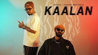 KAALAN - MAKAN. x RISHAD MUSTHAFA  (Official Music Video)