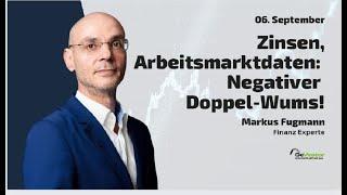 Zinsen und Arbeitsmarktdaten: Negativer Doppel-Wums! Marktgeflüster Teil 2