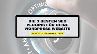 Die 3 besten SEO Plugins für deine WordPress Website