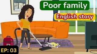 Poor family Episode 03 | English Story | English Conversation | Learn English with Kevin