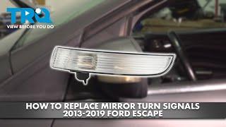 How to Replace Mirror Turn Signals 2013-2019 Ford Escape