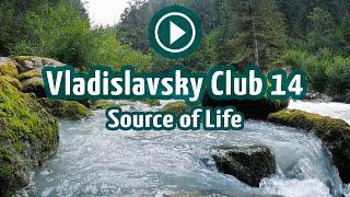 Vladislavsky Club 14 - Source of Life (Psychedelic Trance Mix).