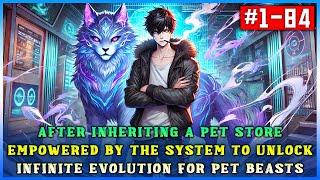 After Inheriting a Pet Store: The System Grants Me the Power of Infinite Evolution for Pet Beasts!