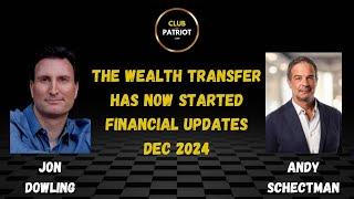 Jon Dowling & Andy Schectman The Wealth Transfer Has Now Started Dec 2024