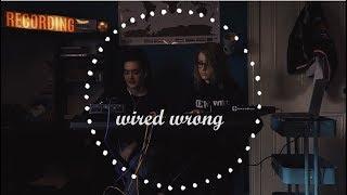 wired wrong - original song