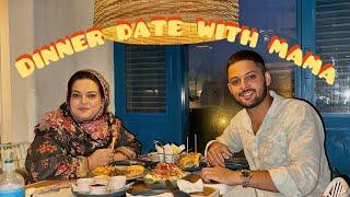 Dinner date with mama | kisses cheez ki treat le ab mama ne? | itna sara khana khaya 