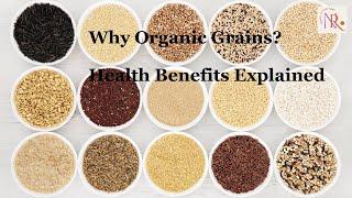 Why Organic Grains Are Worth the Investment for Your Health