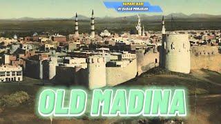 Old madina | Aaj se 100 saal pehle kaisa dikhta tha madina sharif