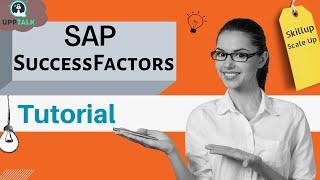 SAP SuccessFactors Tutorials | SAP SuccessFactors Course | SAP SuccessFactors Training | Upptalk