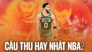 Sự tự tin đang giúp Jayson Tatum trở thành cầu thủ hay nhất NBA hiện tại?