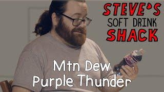 Mtn Dew Purple Thunder - Steve's Soft Drink Shack (E03)