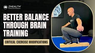 Better Balance Through Brain Training (Critical Exercise Modifications!)