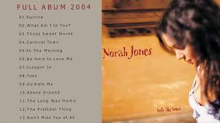 Feels Like Home - Norah Jones [Full Album 2004]